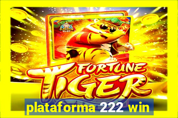 plataforma 222 win